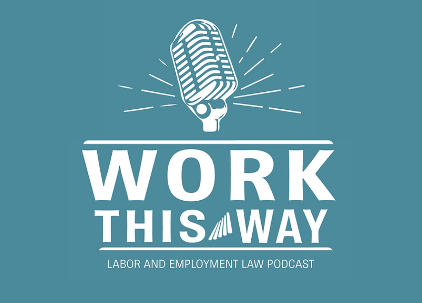 Photo of Work This Way: Labor & Employment Law Podcast | Episode 10: Greenville SHRM with Courtney Goforth and Jennifer Floyd